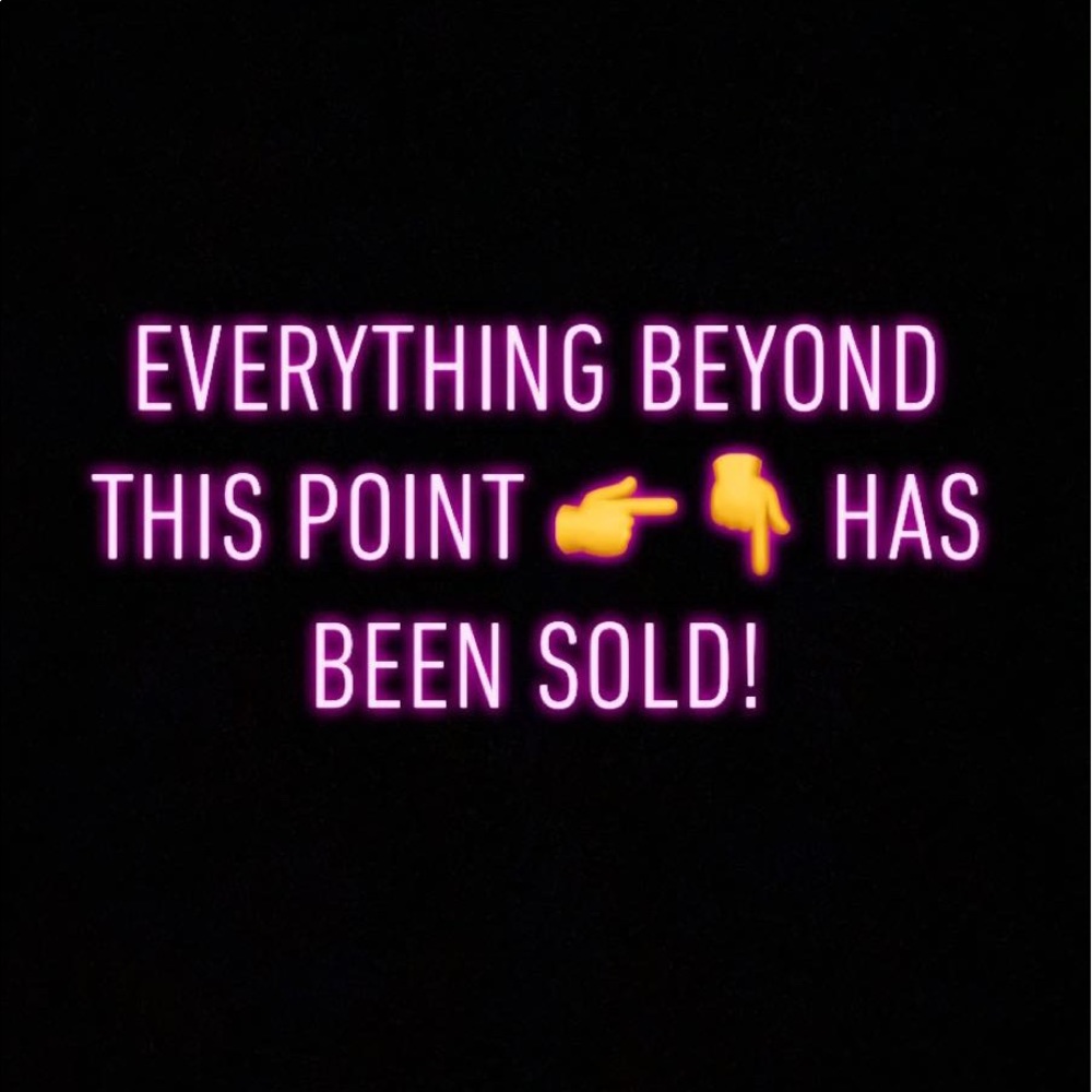 Everything beyond this point has been sold!